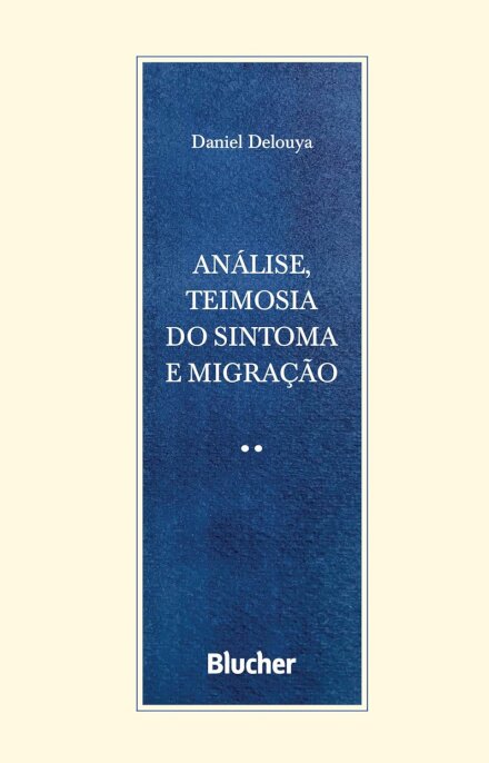 Análise, Teimosia Do Sintoma E Migração