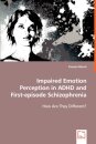 Impaired Emotion Perception in ADHD and First-episode Schizophrenia