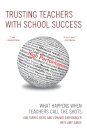 Trusting Teachers with School Success