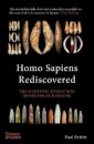 Homo Sapiens Rediscovered