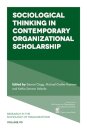 Sociological Thinking in Contemporary Organizational Scholarship