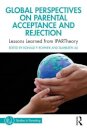 Global Perspectives on Parental Acceptance and Rejection