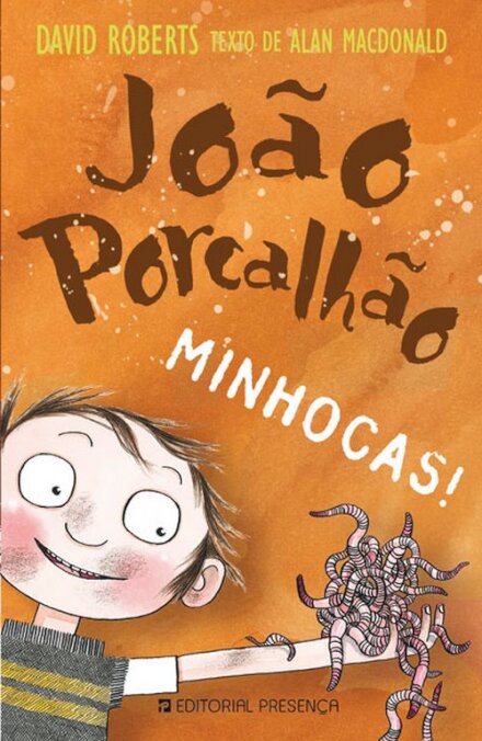 João Porcalhão - Minhocas!
