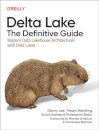 Delta Lake: The Definitive Guide