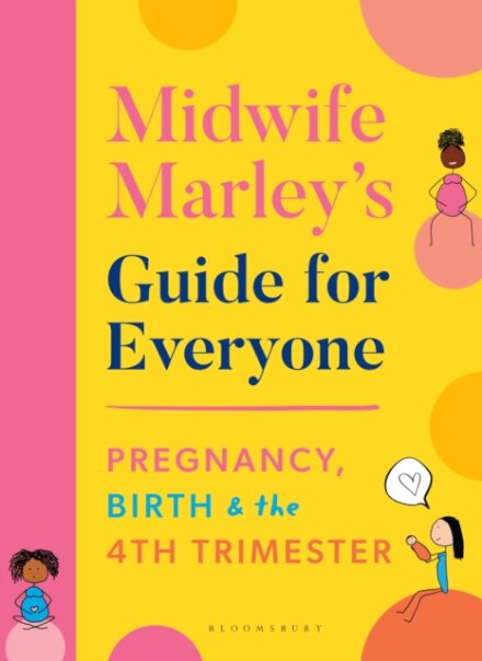 Midwife Marley's Guide For Everyone