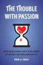 The Trouble with Passion