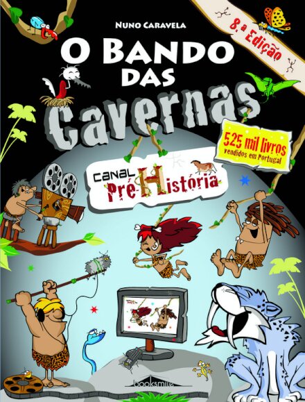 O Bando das Cavernas 11: Canal Pré-História