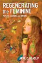 Regenerating the Feminine