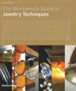 The Workbench Guide to Jewelry Techniques
