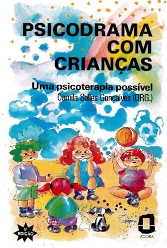 Psicodrama Com Crianças: Uma Psicoterapia Possível