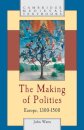 The Making of Polities : Europe, 1300-1500