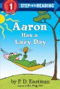 Aaron Has a Lazy Day