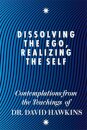 Dissolving the Ego, Realizing the Self