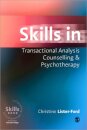 Skills in Transactional Analysis Counselling & Psychotherapy