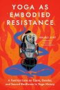Yoga as Embodied Resistance
