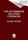 The Autoimmune Solution Cookbook