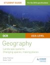 OCR AS/A-level Geography Student Guide 1: Landscape Systems; Changing Spaces, Making Places