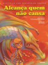 Alcança Quem Não Cansa