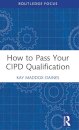 How to Pass Your CIPD Qualification