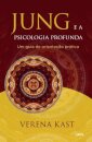 Jung E A Psicologia Profunda: Guia De Orientação Prática