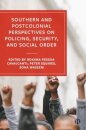 Southern and Postcolonial Perspectives on Policing, Security and Social Order