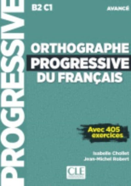 Orthographe progressive du francais - Niveau avance (B2/C1) + CD