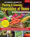 Ultimate Guide to Planting & Growing Vegetables at Home