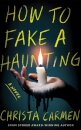 How to Fake a Haunting