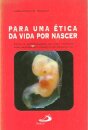 Para Uma Ética da Vida Por Nascer