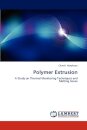 Polymer Extrusion