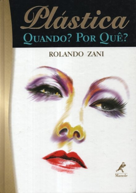 Plástica: Quando? Por Quê?