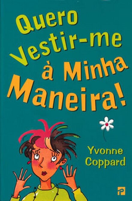 Quero Vestir-me à Minha Maneira!