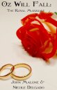 Oz Will Fall: the Royal Marriage