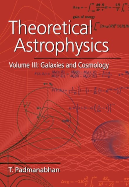 Theoretical Astrophysics: Volume 3, Galaxies and Cosmology