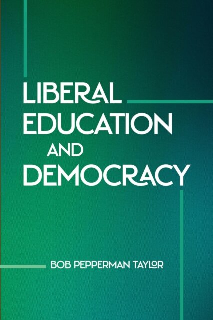 Liberal Education and Democracy