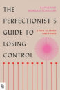 Perfectionist's Guide to Losing Control