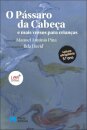 O Pássaro da Cabeça e mais Versos para Crianças
