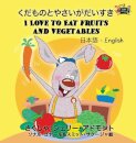 I Love to Eat Fruits and Vegetables