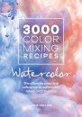3000 Color Mixing Recipes: Watercolor