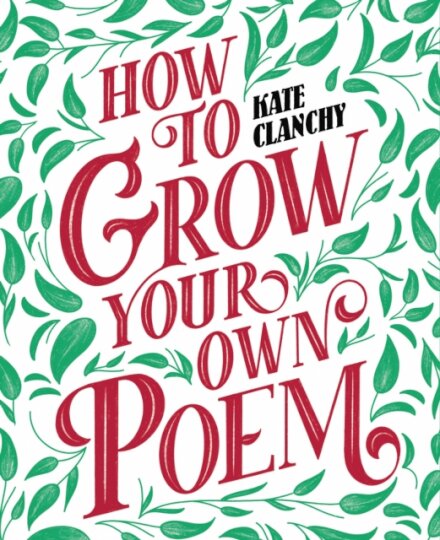 How to Grow Your Own Poem