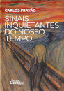 Sinais Inquietantes do Nosso Tempo