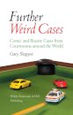 Further Weird Cases