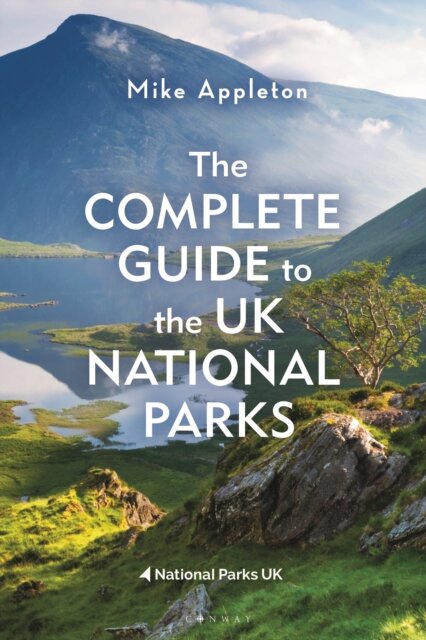 The Complete Guide to the UK National Parks