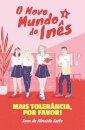 O Novo Mundo da Inês - Mais tolerância, por favor! Livro 1