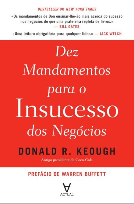 Dez mandamentos para o insucesso dos negócios