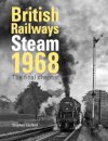 British Railways Steam 1968