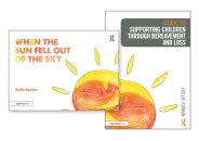 Supporting Children through Bereavement and Loss & When the Sun Fell Out of the Sky