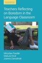 Teachers Reflecting on Boredom in the Language Classroom