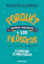 Porquê? Histórias e Pensamentos de 100 Filosófos