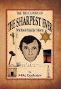 The true Story of The Sharpest Ever-